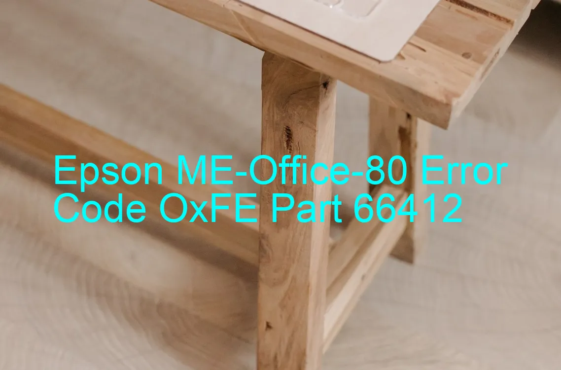 Epson ME-Office-80 Code d'erreur OxFE