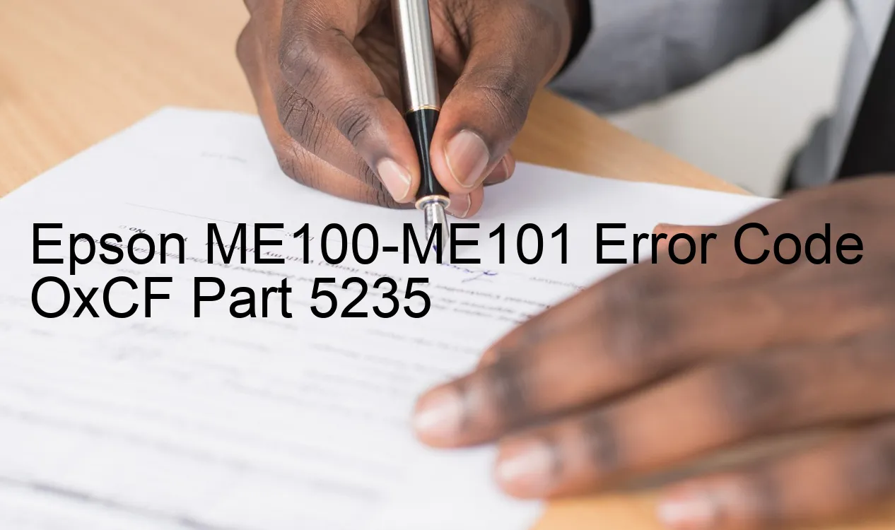 Epson ME100-ME101 Code d'erreur OxCF