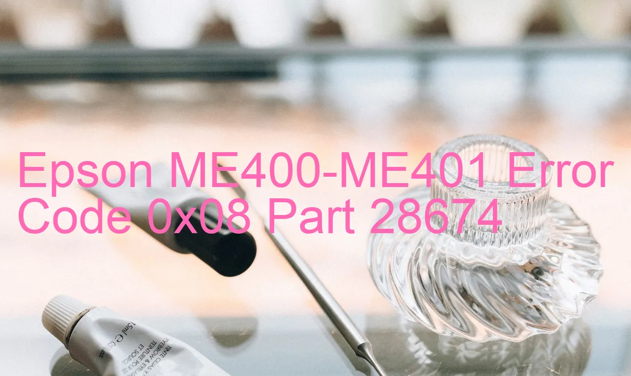 Epson ME400-ME401 Code d'erreur 0x08