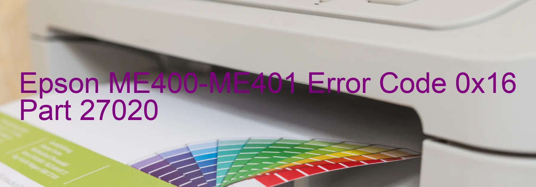 Epson ME400-ME401 Code d'erreur 0x16