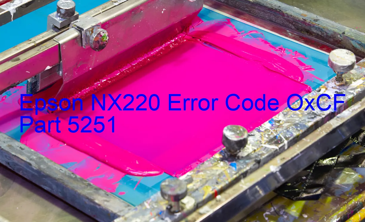 Epson NX220 Code d'erreur OxCF