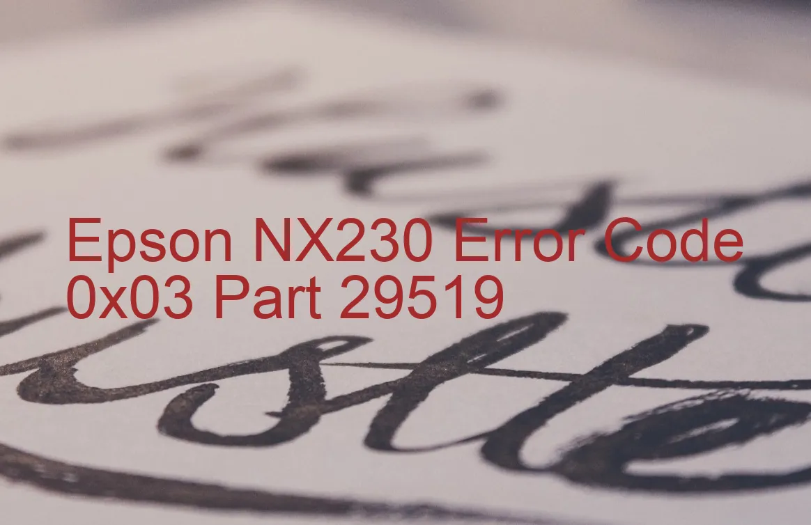 Epson NX230 Code d'erreur 0x03