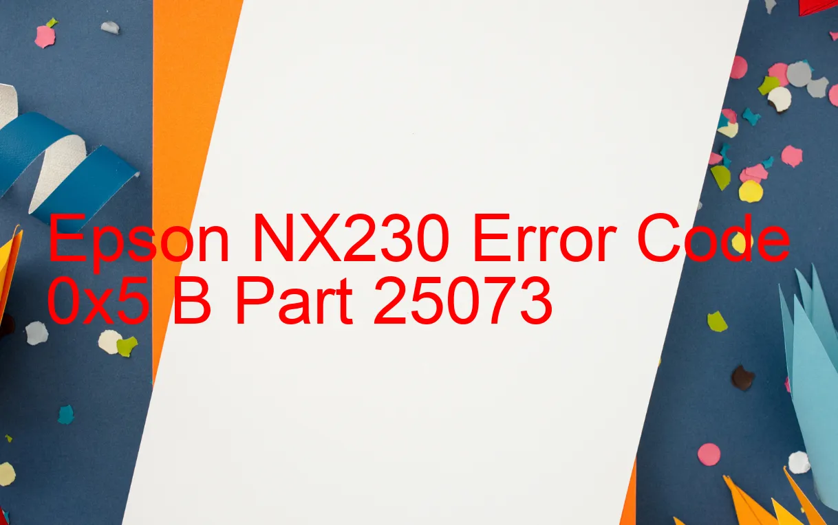 Epson NX230 Code d'erreur 0x5 B