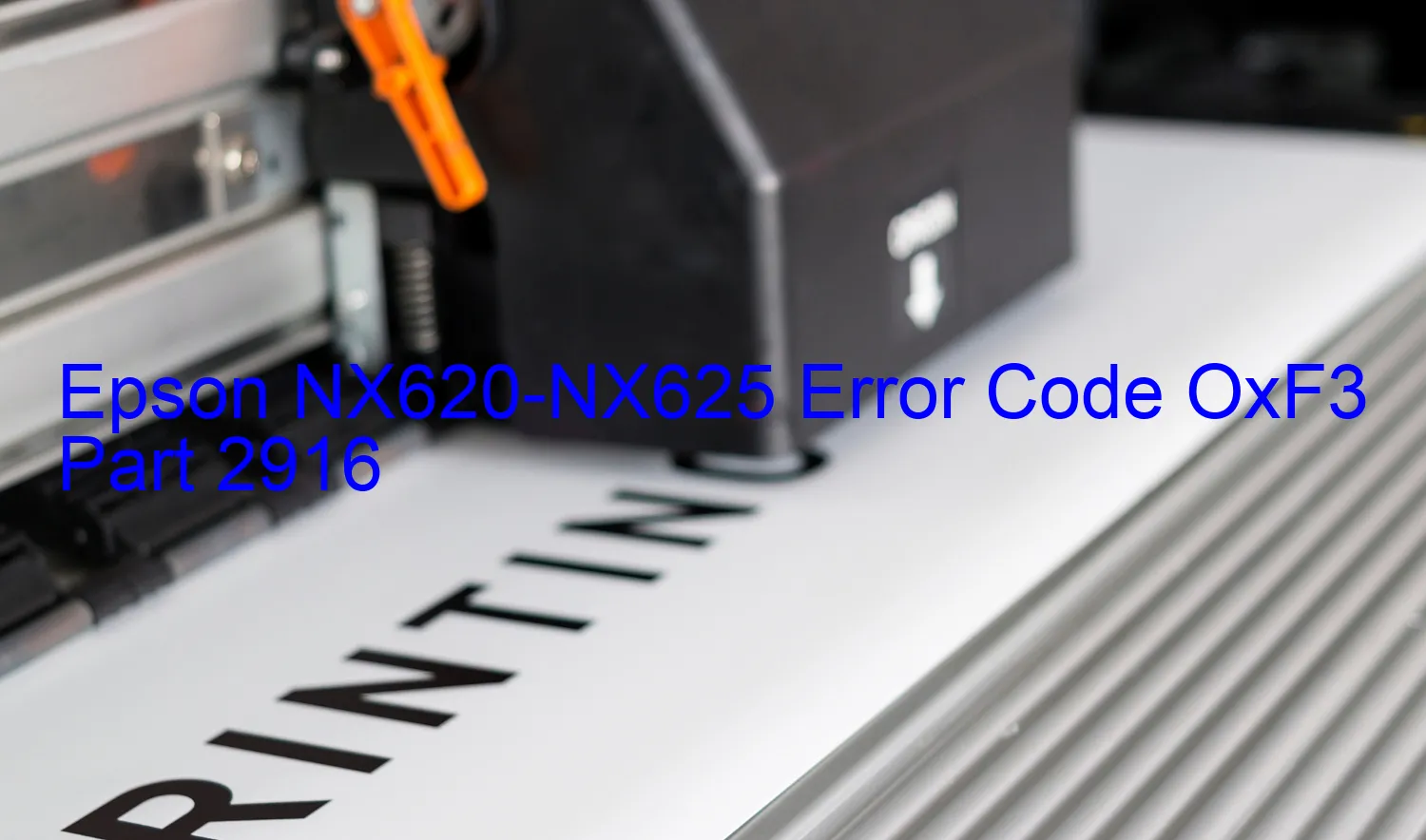 Epson NX620-NX625 Code d'erreur OxF3