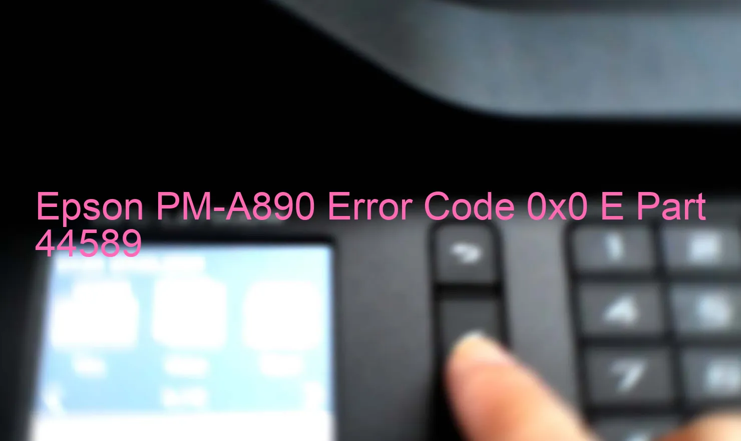 Epson PM-A890 Code d'erreur 0x0 E