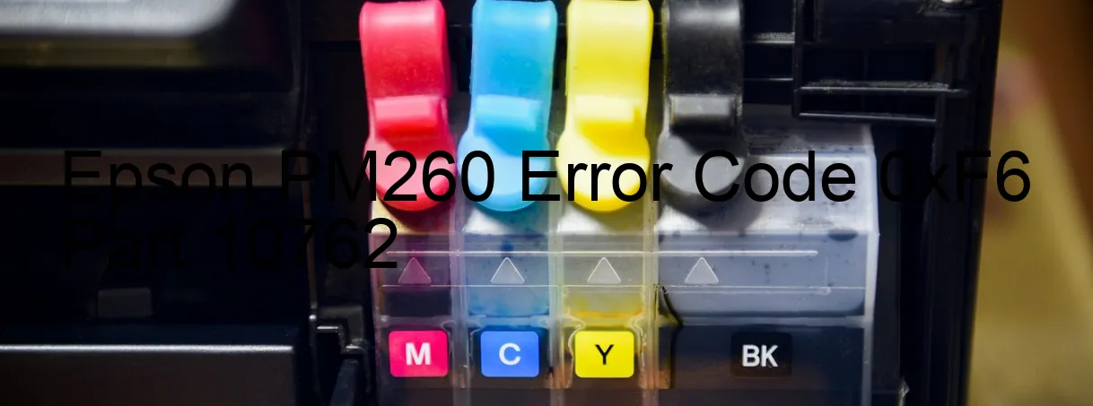 Epson PM260 Code d'erreur 0xF6