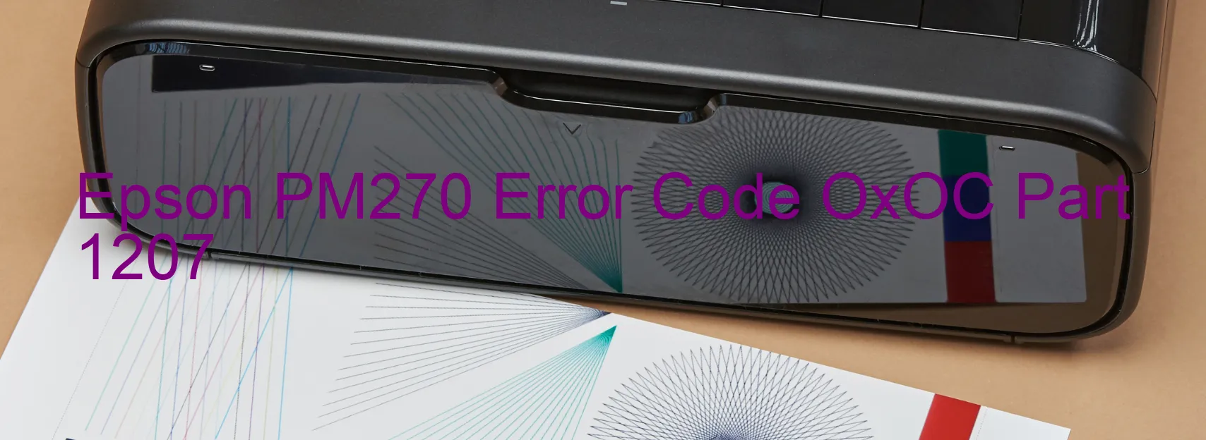 Epson PM270 Code d'erreur OxOC