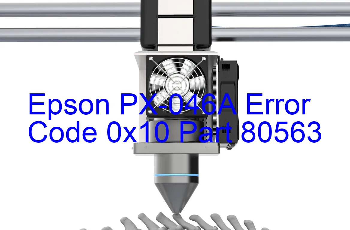 Epson PX-046A Code d'erreur 0x10