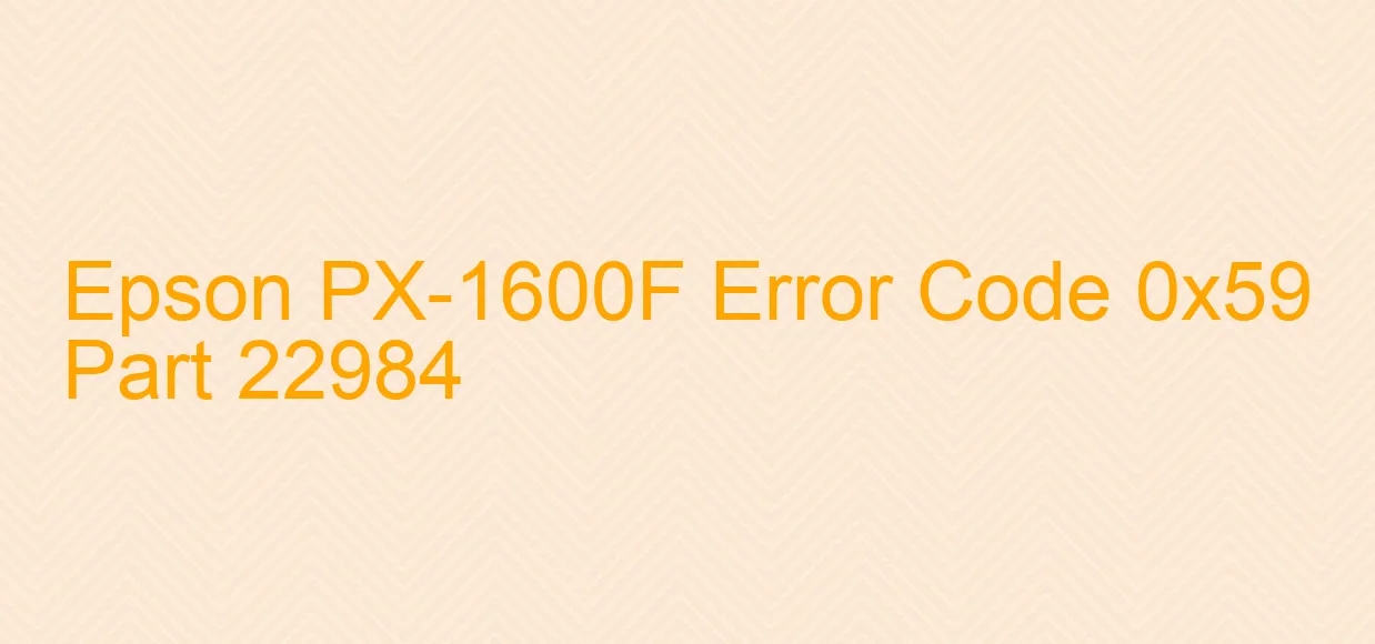 Epson PX-1600F Code d'erreur 0x59