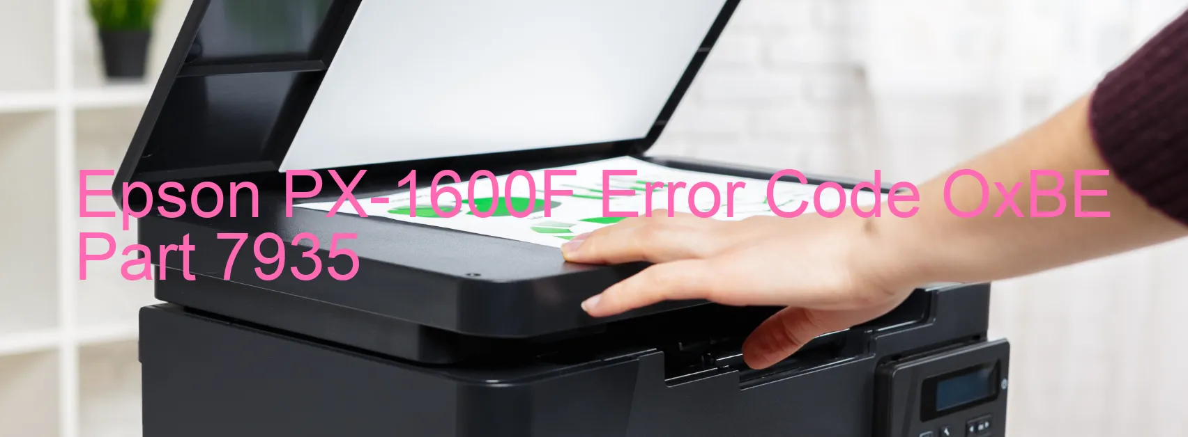 Epson PX-1600F Code d'erreur OxBE