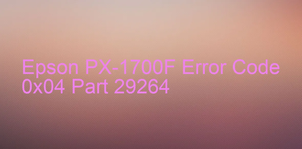 Epson PX-1700F Code d'erreur 0x04