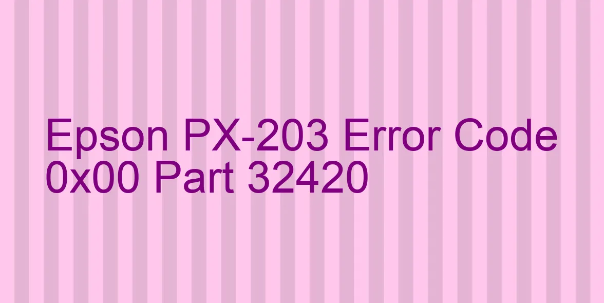 Epson PX-203 Code d'erreur 0x00