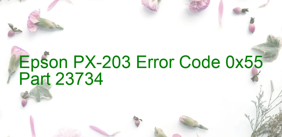 Epson PX-203 Code d'erreur 0x55