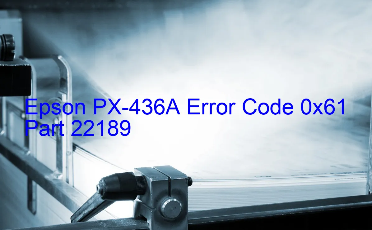 Epson PX-436A Code d'erreur 0x61