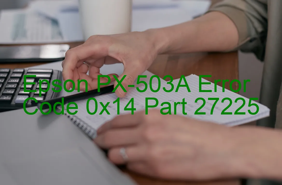 Epson PX-503A Code d'erreur 0x14