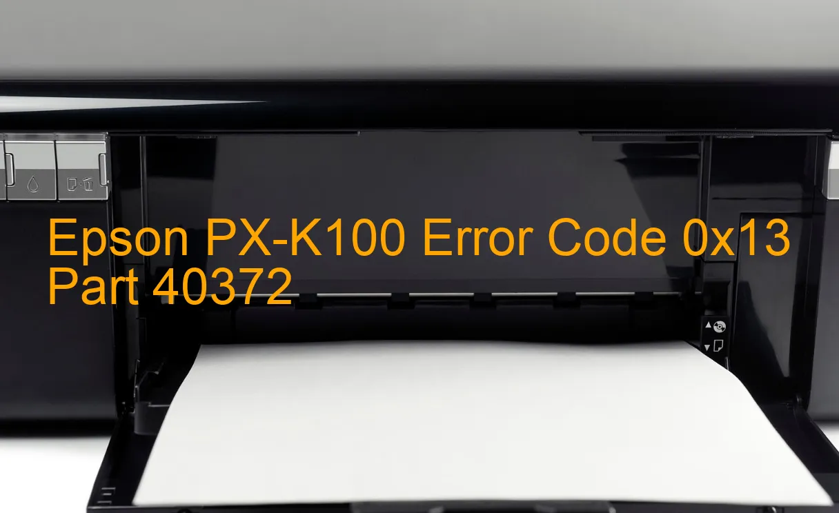 Epson PX-K100 Code d'erreur 0x13