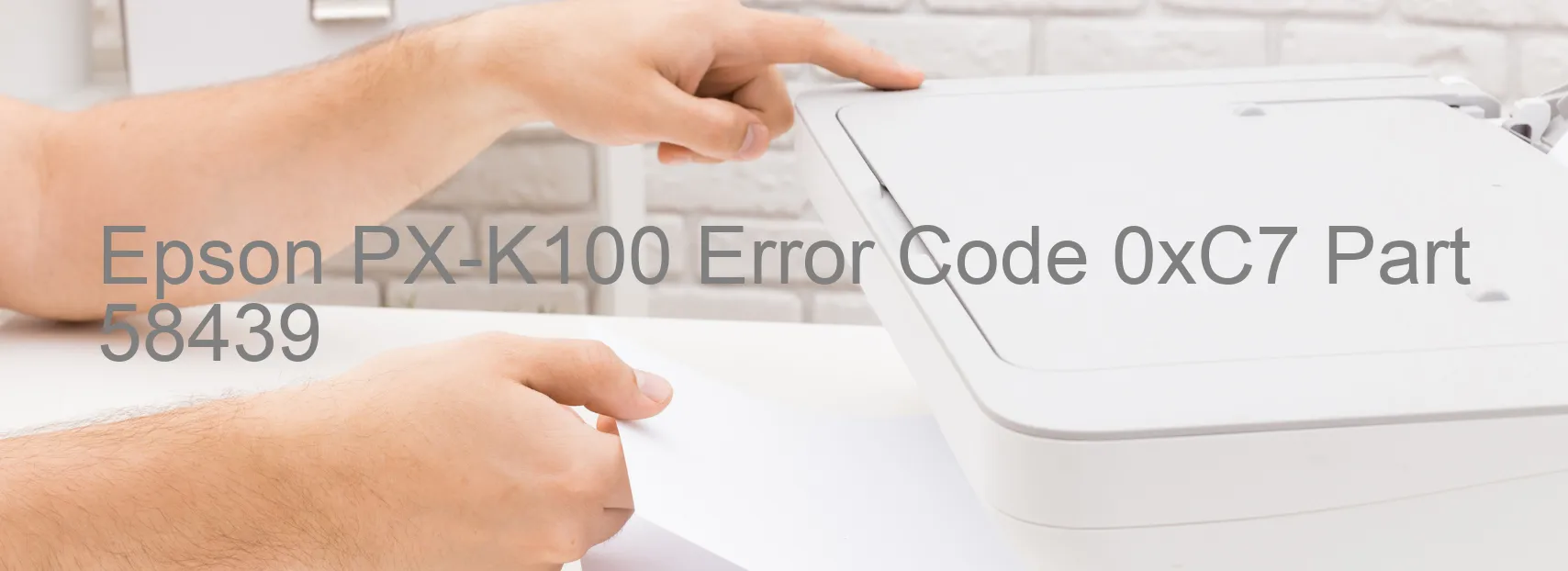 Epson PX-K100 Code d'erreur 0xC7