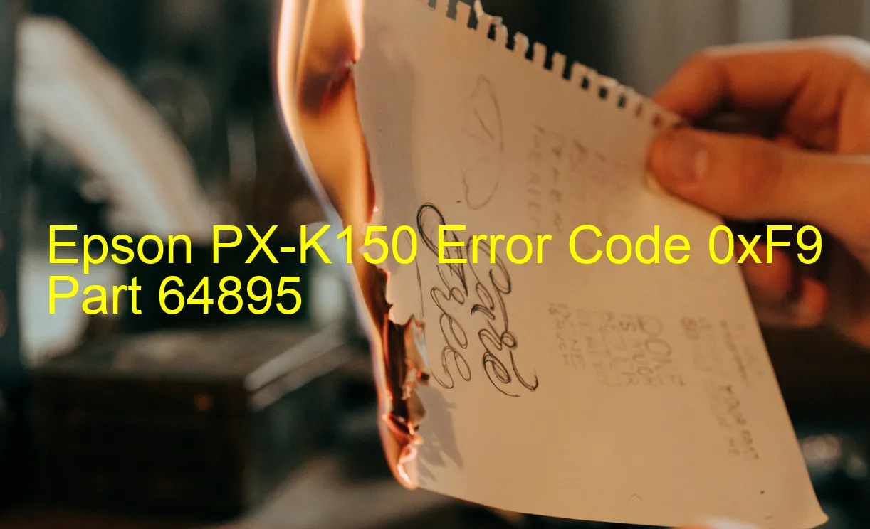 Epson PX-K150 Code d'erreur 0xF9