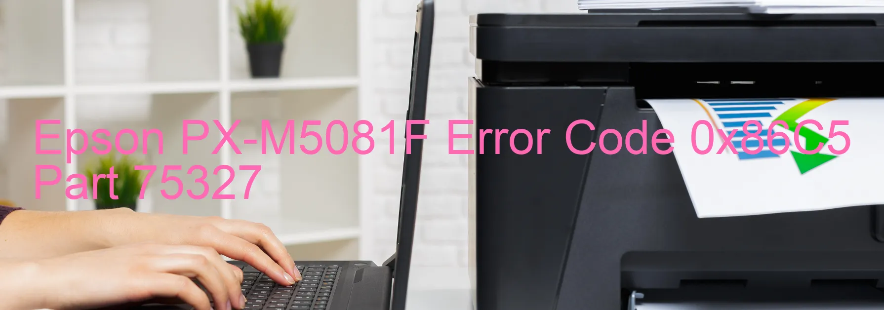 Epson PX-M5081F Code d'erreur 0x86C5