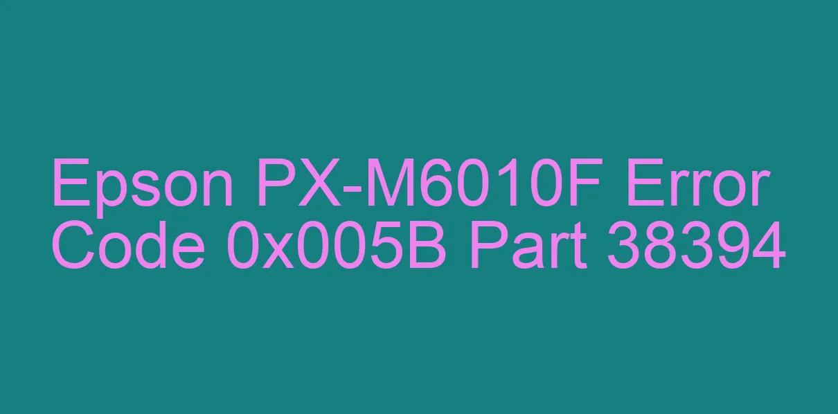 Epson PX-M6010F Code d'erreur 0x005B