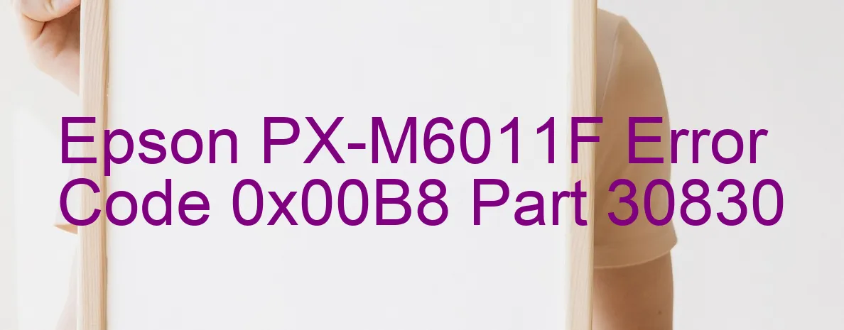 Epson PX-M6011F Code d'erreur 0x00B8