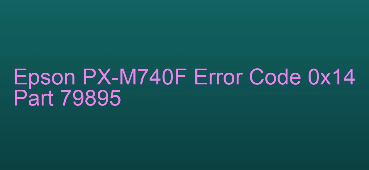 Epson PX-M740F Code d'erreur 0x14