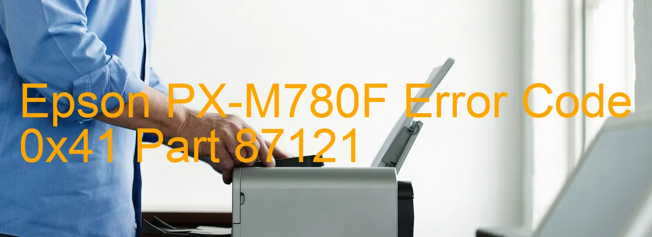 Epson PX-M780F Code d'erreur 0x41