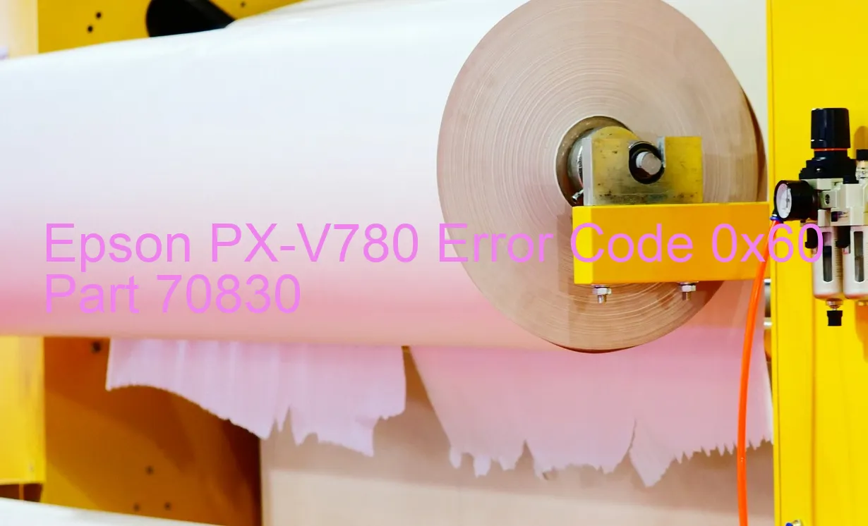 Epson PX-V780 Code d'erreur 0x60