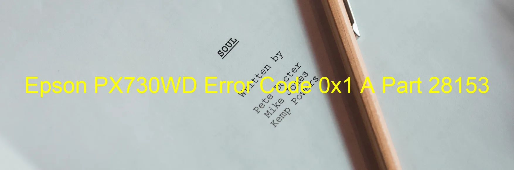 Epson PX730WD Code d'erreur 0x1 A