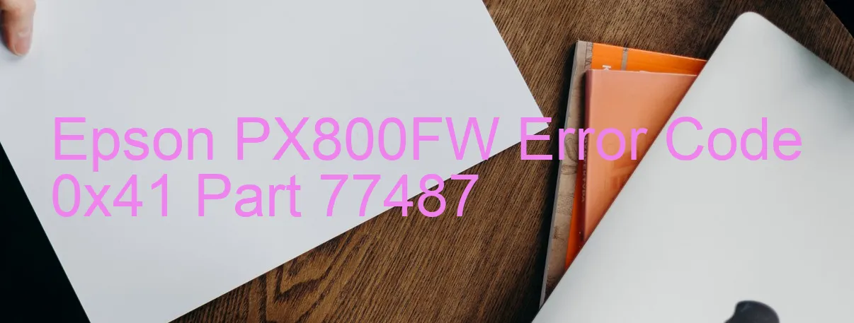 Epson PX800FW Code d'erreur 0x41