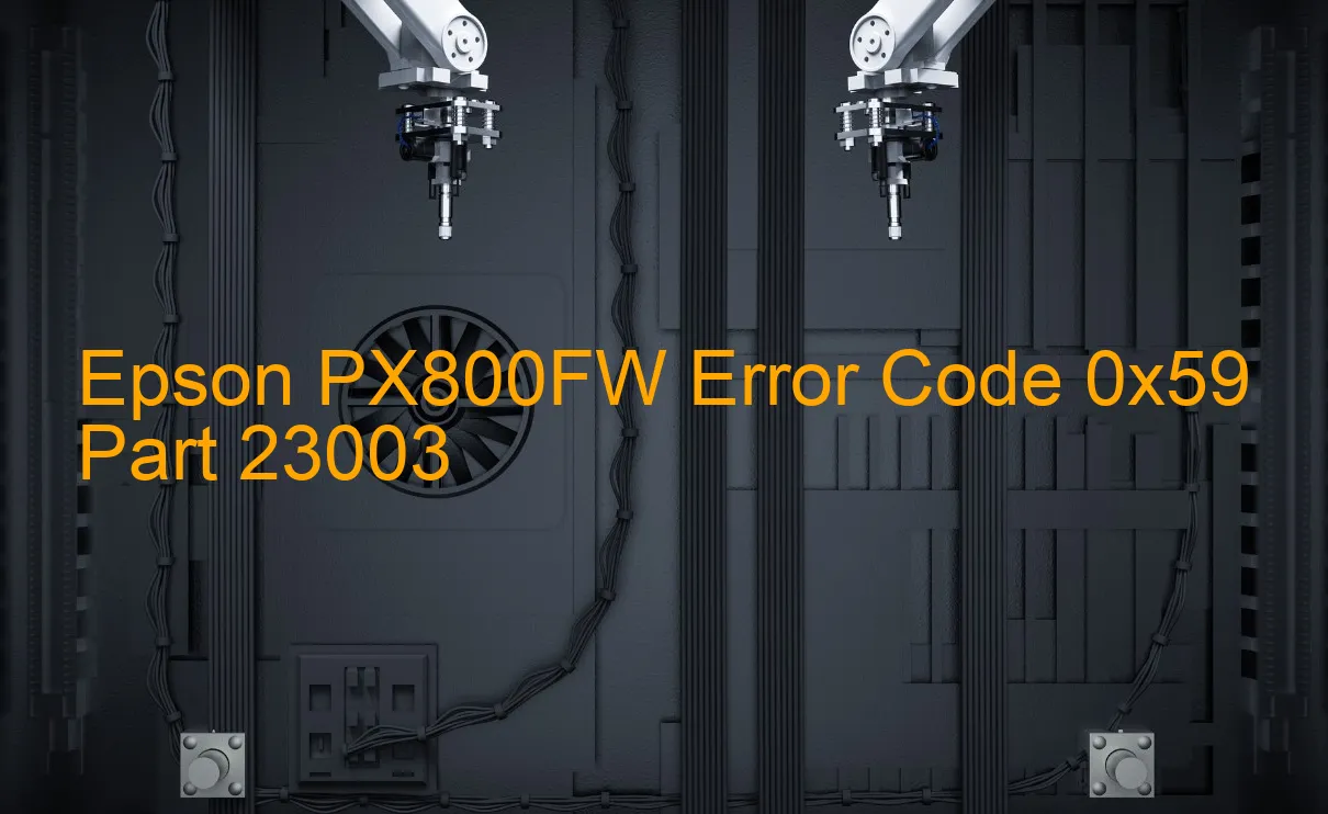 Epson PX800FW Code d'erreur 0x59