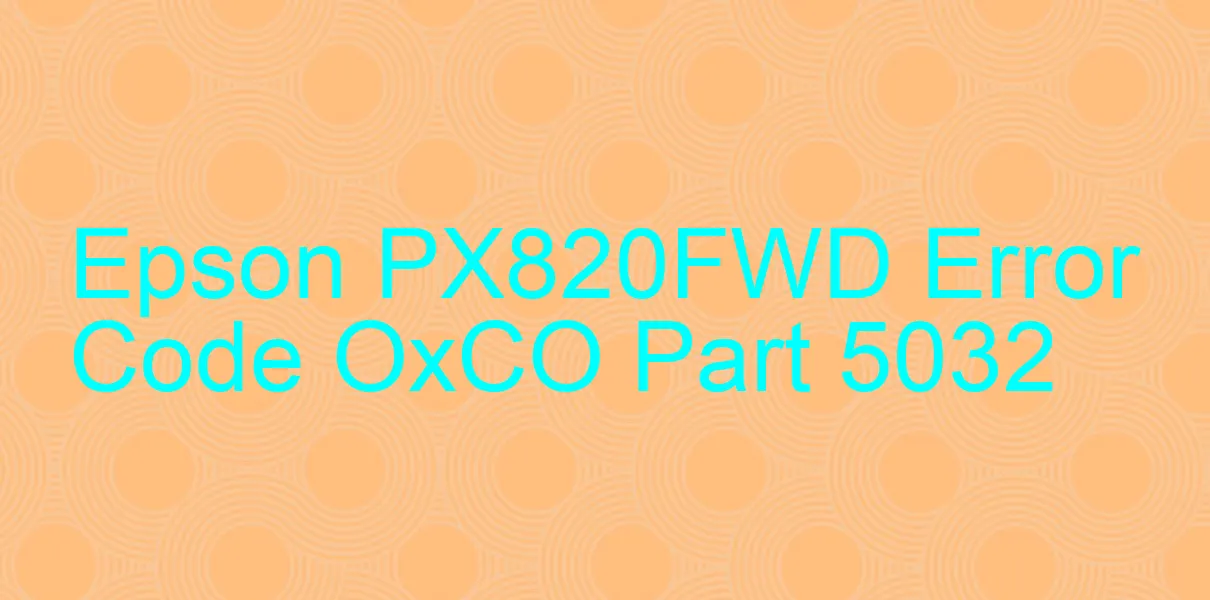 Epson PX820FWD Code d'erreur OxCO