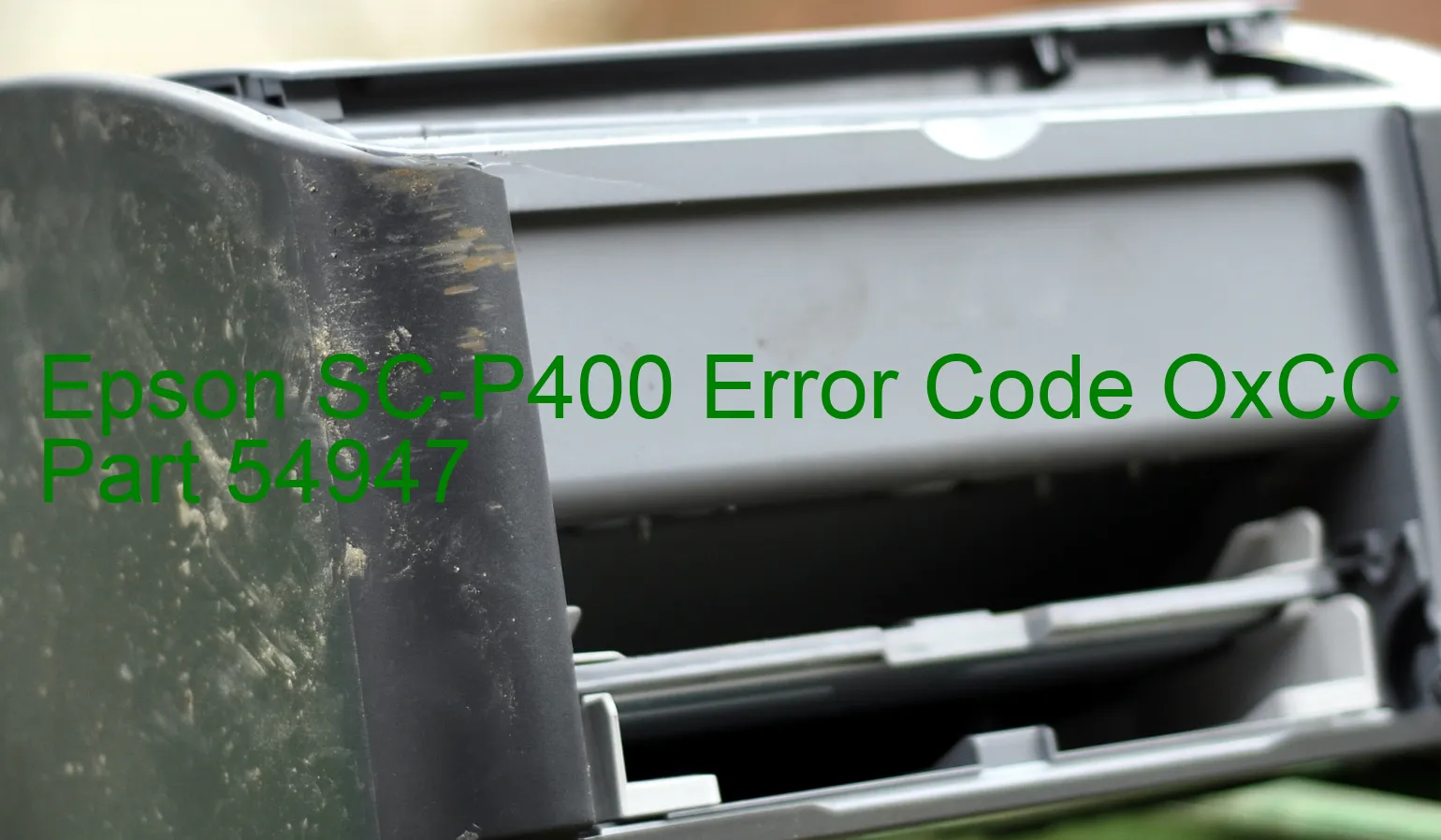 Epson SC-P400 Code d'erreur OxCC