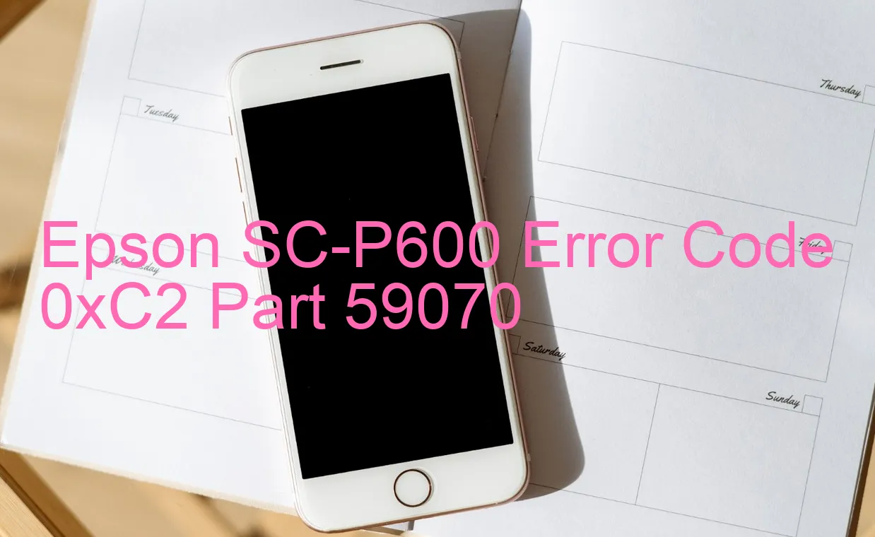 Epson SC-P600 Code d'erreur 0xC2