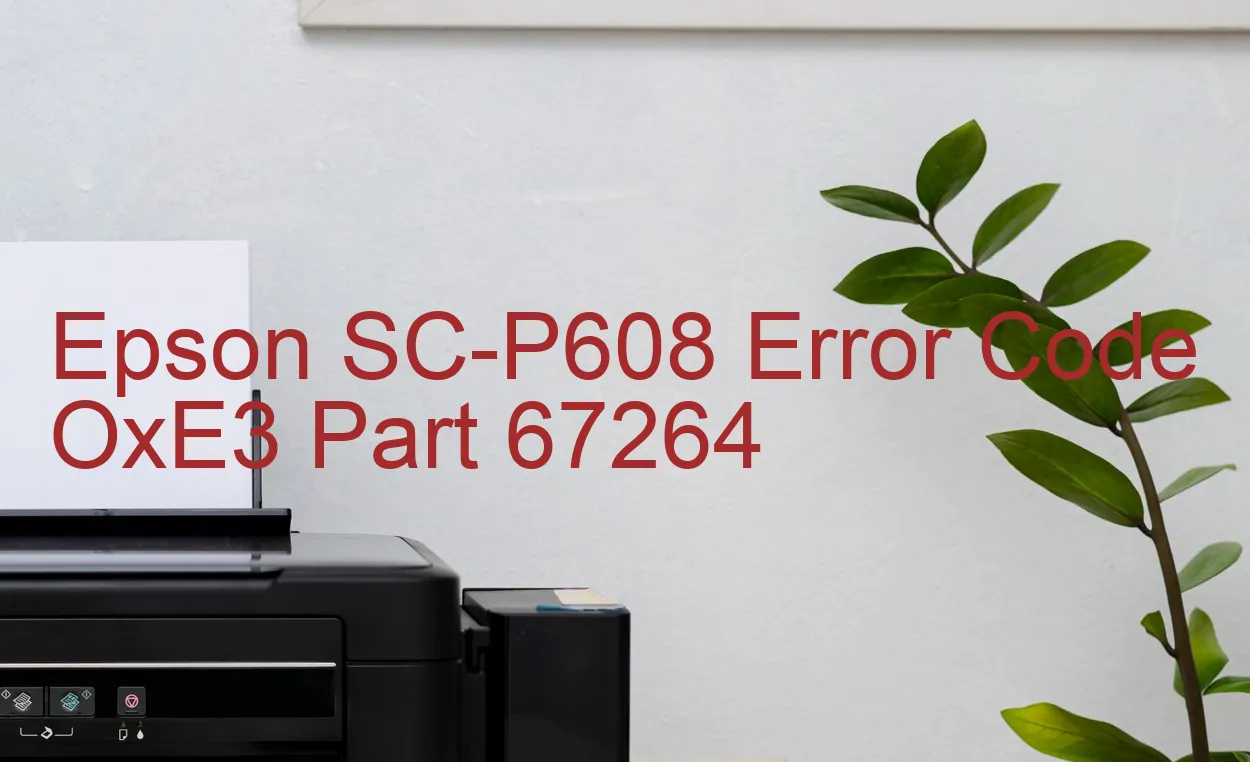 Epson SC-P608 Code d'erreur OxE3