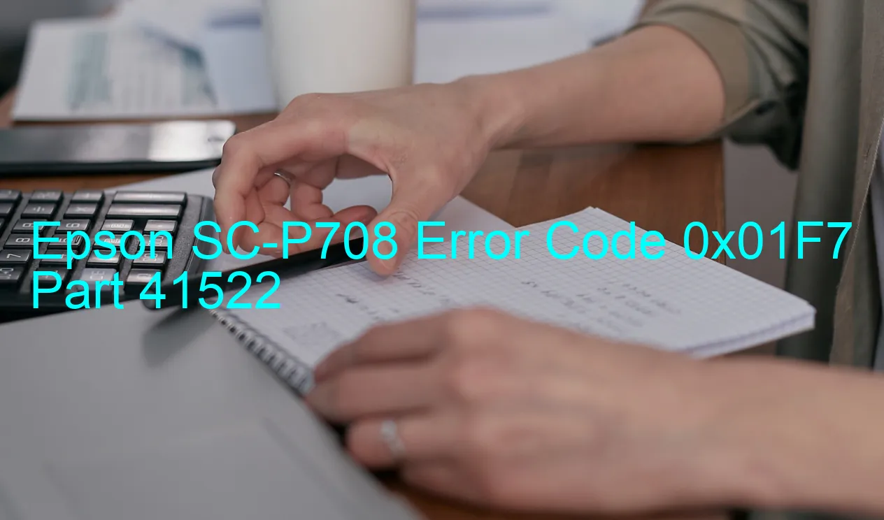 Epson SC-P708 Code d'erreur 0x01F7