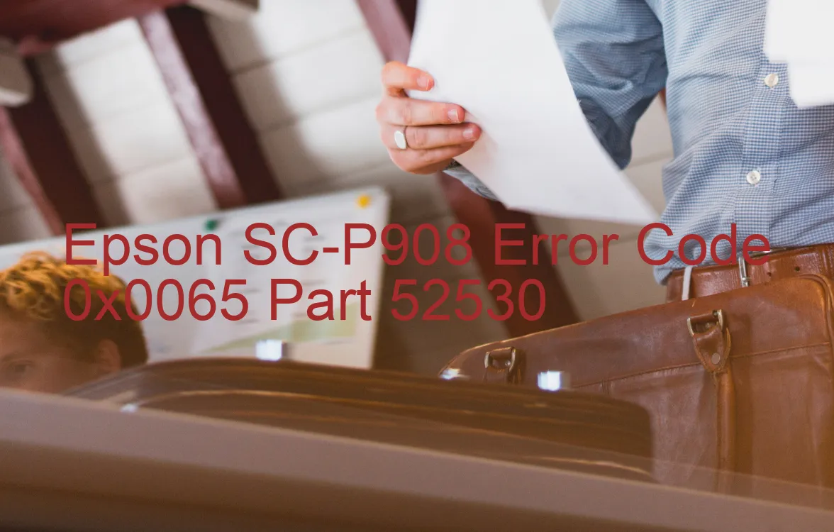 Epson SC-P908 Code d'erreur 0x0065