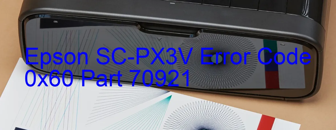 Epson SC-PX3V Code d'erreur 0x60