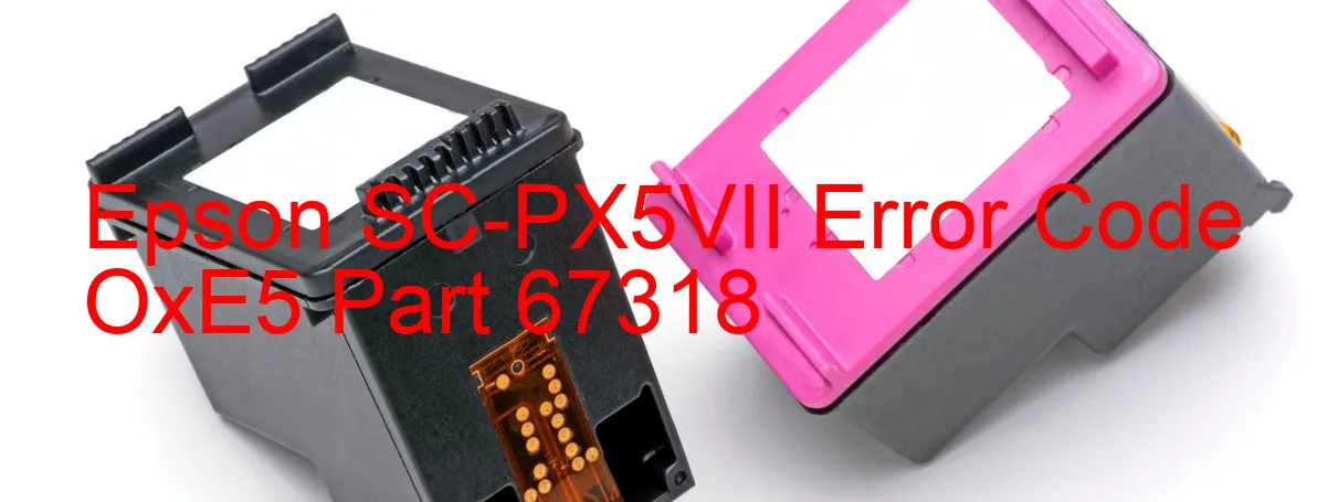 Epson SC-PX5VII Code d'erreur OxE5