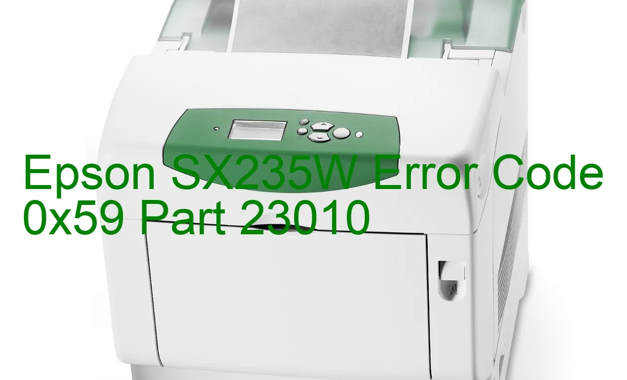 Epson SX235W Code d'erreur 0x59