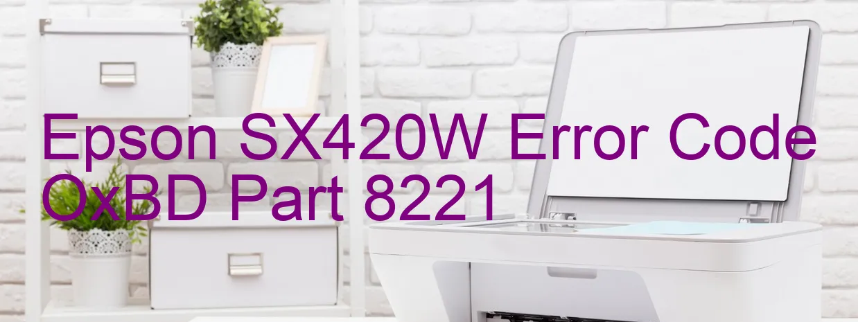 Epson SX420W Code d'erreur OxBD