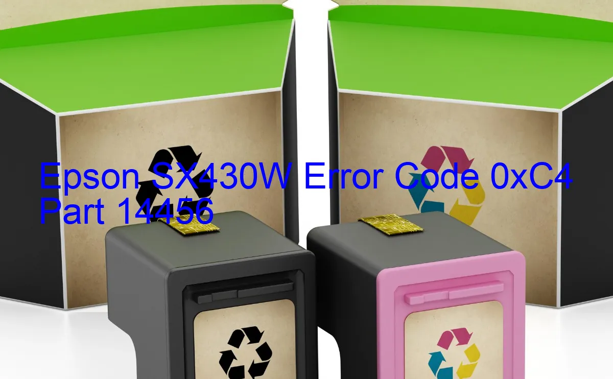 Epson SX430W Code d'erreur 0xC4