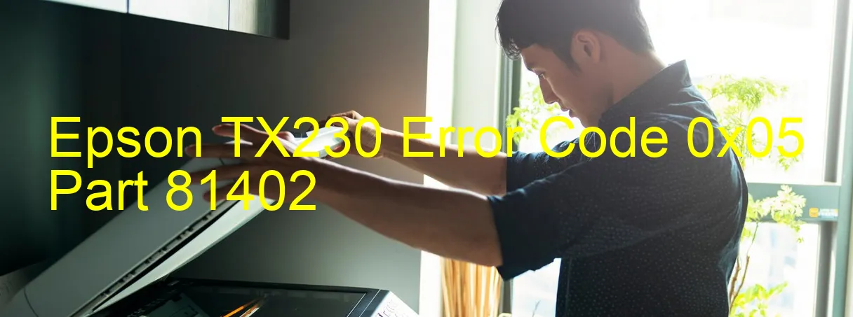 Epson TX230 Code d'erreur 0x05