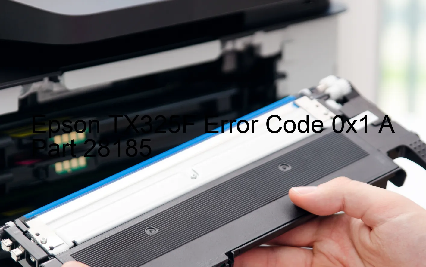 Epson TX325F Code d'erreur 0x1 A