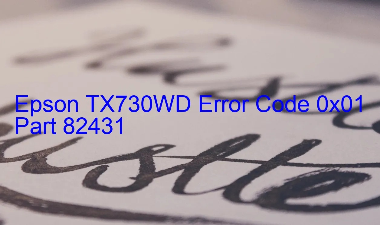 Epson TX730WD Code d'erreur 0x01