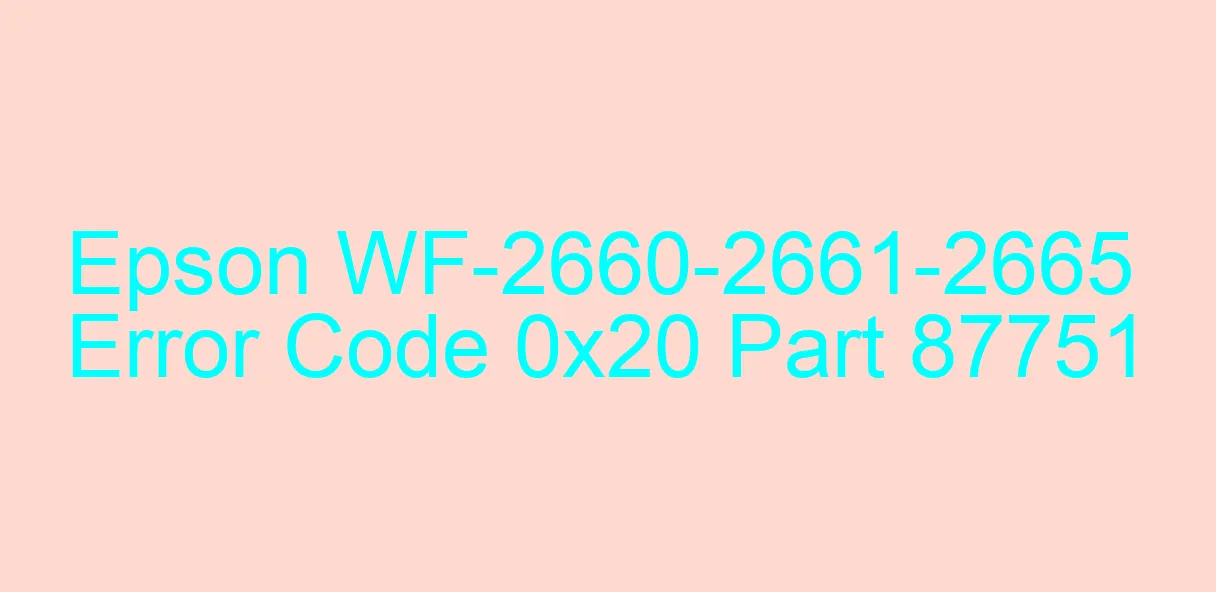 Epson WF-2660-2661-2665 Code d'erreur 0x20