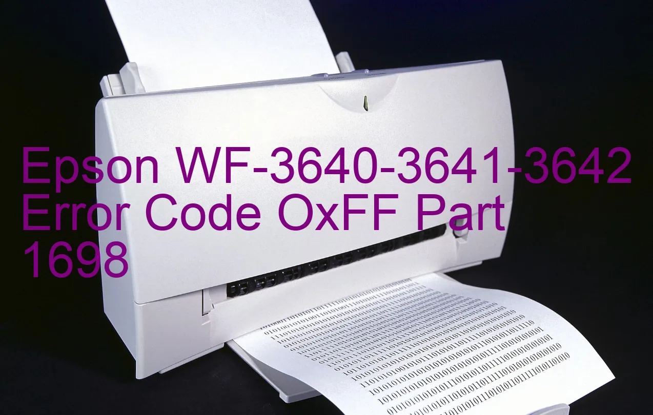 Epson WF-3640-3641-3642 Code d'erreur OxFF