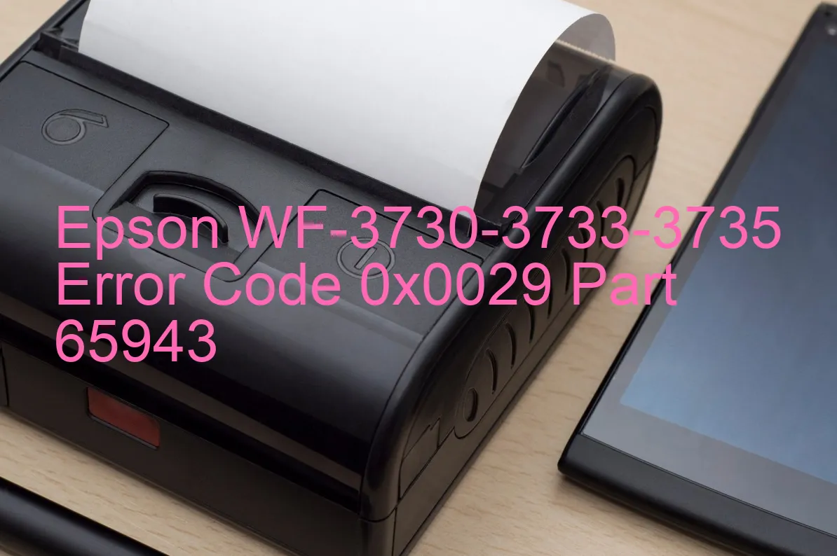 Epson WF-3730-3733-3735 Code d'erreur 0x0029