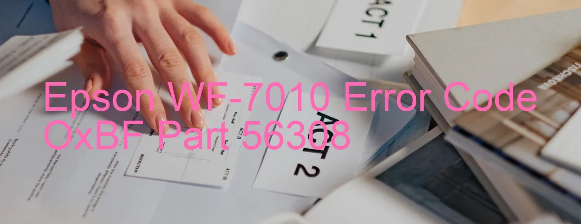 Epson WF-7010 Code d'erreur OxBF