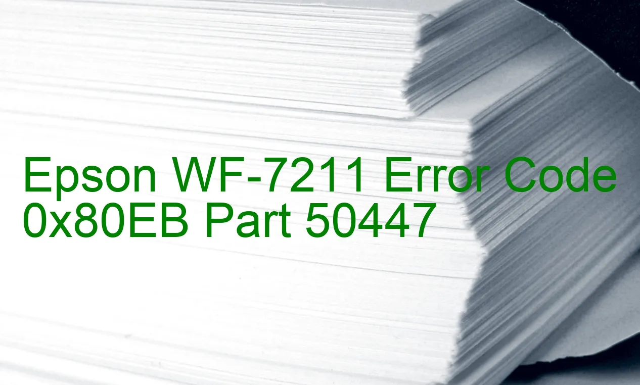 Epson WF-7211 Code d'erreur 0x80EB